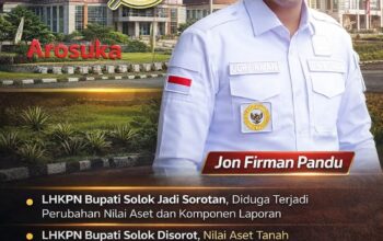 Breaking News …!!! LHKPN Bupati Solok Jadi Sorotan, Diduga Terjadi Perubahan Nilai Aset dan Komponen Laporan