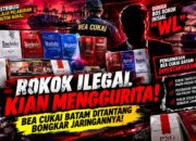 “GEMPUR TERUS” ROKOK ILEGAL, PUBLIK KEMBALI DESAK BEA CUKAI UNGKAP RANTAI DISTRIBUSI PSG DAN MANCHESTER DI BATAM