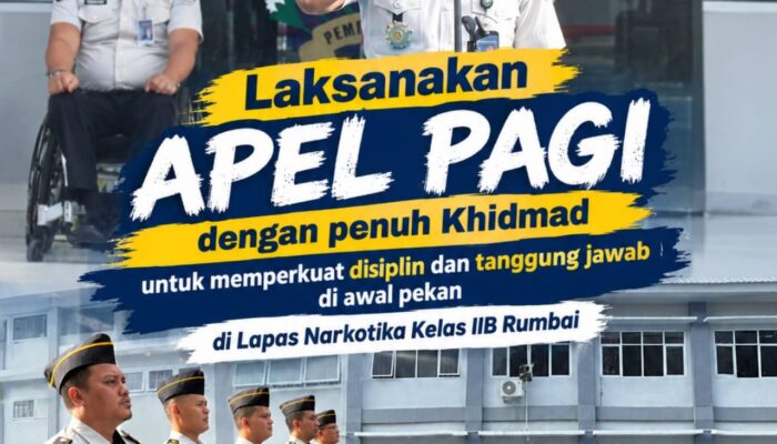LAKSANAKAN APEL PAGI DENGAN PENUH KHIDMAD UNTUK MEMPERKUAT DISIPLIN DAN TANGGUNGJAWAB DIAWAL PEKAN DILAPAS NARKOTIKA KELAS IIB RUMBAI